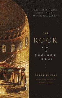 bokomslag The Rock: A Tale of Seventh-Century Jerusalem