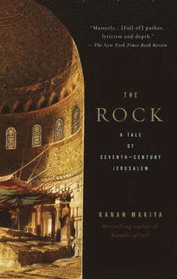 The Rock: A Tale of Seventh-Century Jerusalem 1