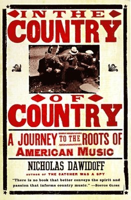 In the Country of Country: A Journey to the Roots of American Music 1