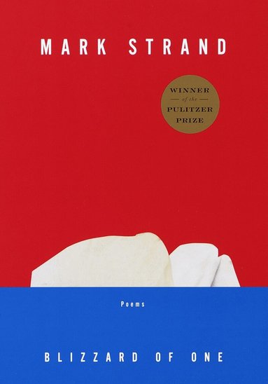 Mark Strand - Blizzard of One, Häftad
