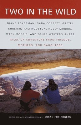 bokomslag Two in the Wild: Tales of Adventure from Friends, Mothers, and Daughters