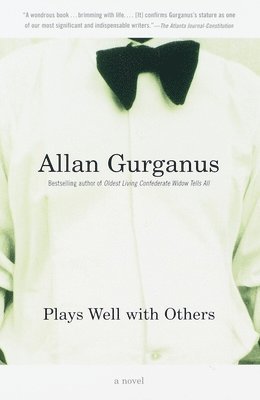 Allan Gurganus - Plays Well with Others, Häftad