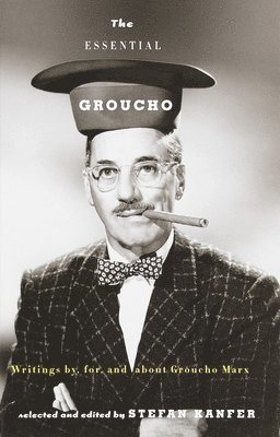 The Essential Groucho: Writings By, For, and about Groucho Marx 1