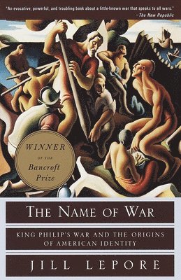 bokomslag The Name of War: King Philip's War and the Origins of American Identity
