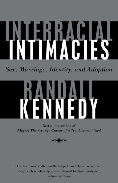 Randall Kennedy - Interracial Intimacies, Häftad