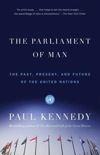 bokomslag The Parliament of Man: The Past, Present, and Future of the United Nations