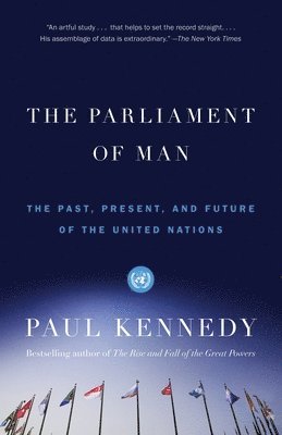 The Parliament of Man: The Past, Present, and Future of the United Nations 1