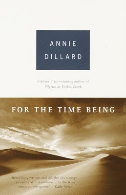 Annie Dillard - For the Time Being, Häftad
