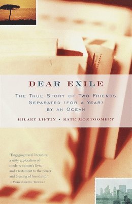 bokomslag Dear Exile: The Story of a Friendship Separated (for a Year) by an Ocean