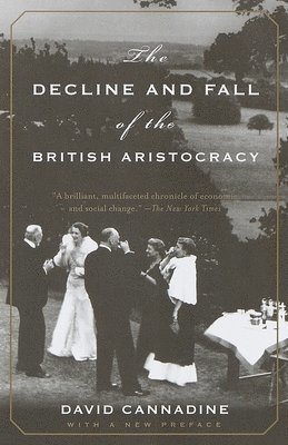 bokomslag The Decline and Fall of the British Aristocracy