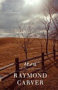 bokomslag All of Us: The Collected Poems