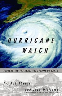 bokomslag Hurricane Watch: Forecasting the Deadliest Storms on Earth