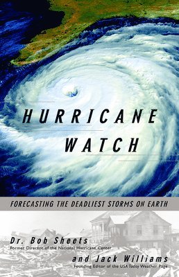 bokomslag Hurricane Watch: Forecasting the Deadliest Storms on Earth