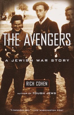Rich Cohen - The Avengers: A Jewish War Story, Häftad