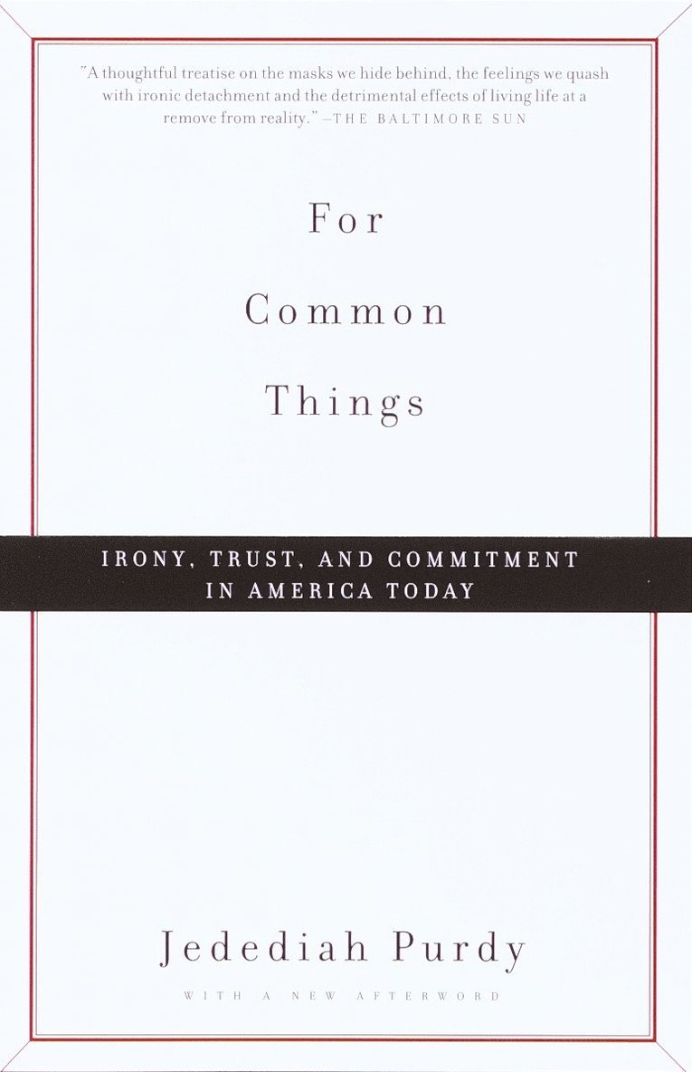 Jedediah Purdy - For Common Things, Häftad