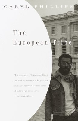 Caryl Phillips - The European Tribe, Häftad