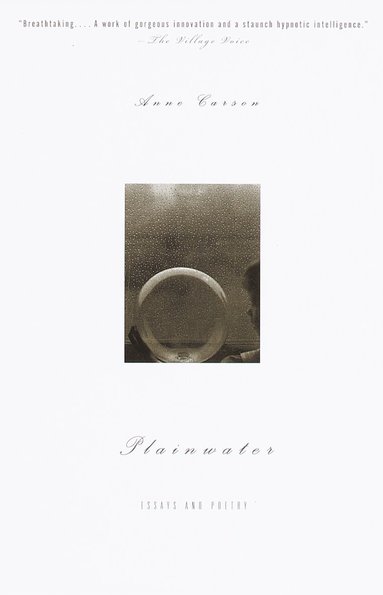 Anne Carson - Plainwater, Häftad