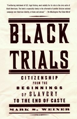 bokomslag Black Trials: Citizenship from the Beginnings of Slavery to the End of Caste