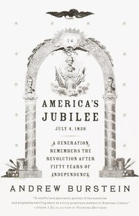 bokomslag America's Jubilee: A Generation Remembers the Revolution After 50 Years of Independence