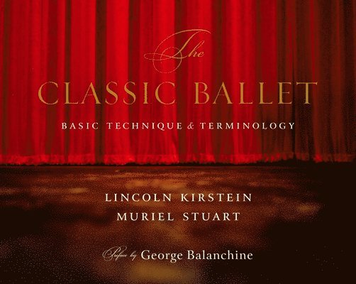 The Classic Ballet: Basic Technique and Terminology 1