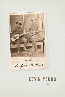 Kevin Young - For the Confederate Dead, Häftad