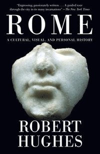 bokomslag Rome: A Cultural, Visual, and Personal History