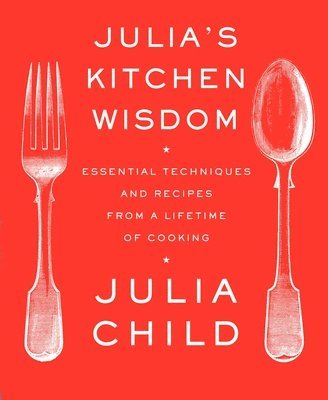 Julia's Kitchen Wisdom 1