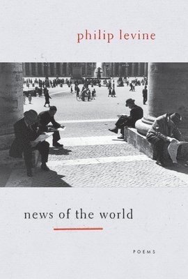 Philip Levine - News of the World, Häftad