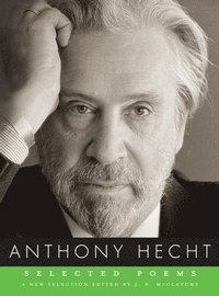 bokomslag Selected Poems of Anthony Hecht