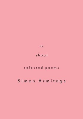 bokomslag The Shout: Selected Poems