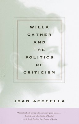 Willa Cather and the Politics of Criticism 1