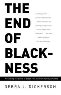 bokomslag The End of Blackness: Returning the Souls of Black Folk to Their Rightful Owners