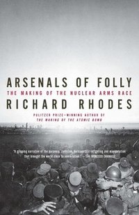 bokomslag Arsenals of Folly