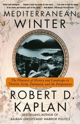 Mediterranean Winter: The Pleasures of History and Landscape in Tunisia, Sicily, Dalmatia, and the Peloponnese 1