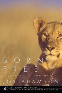 bokomslag Born Free: A Lioness of Two Worlds
