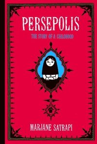 bokomslag Persepolis : the story of a childhood: the story of a