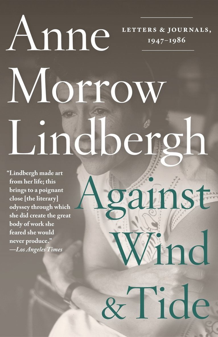 Anne Morrow Lindbergh - Against Wind and Tide, Häftad