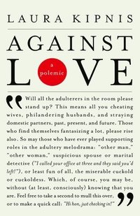 bokomslag Against Love: A Polemic
