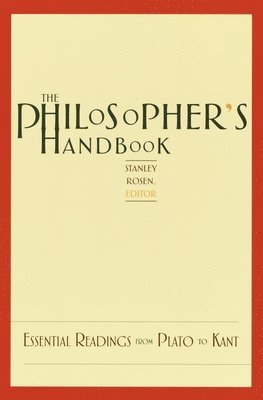 bokomslag The Philosopher's Handbook: Essential Readings from Plato to Kant