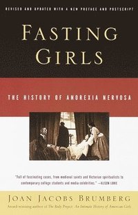 bokomslag Fasting Girls: The History of Anorexia Nervosa