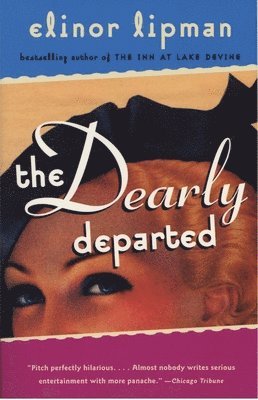 Elinor Lipman - The Dearly Departed, Häftad