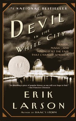 bokomslag The Devil in the White City: Murder, Magic, and Madness at the Fair That Changed America