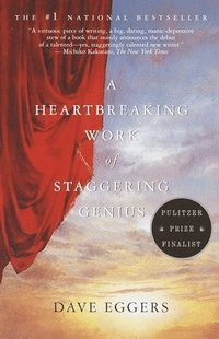 bokomslag A Heartbreaking Work of Staggering Genius: Pulitzer Prize Finalist