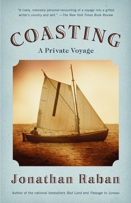 Jonathan Raban - Coasting: A Private Voyage, Häftad