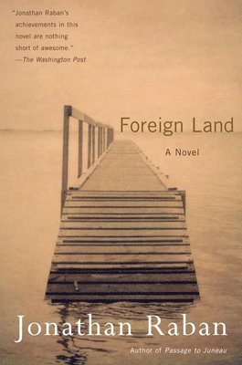 Jonathan Raban - Foreign Land, Häftad
