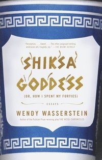 bokomslag Shiksa Goddess: (Or, How I Spent My Forties) Essays