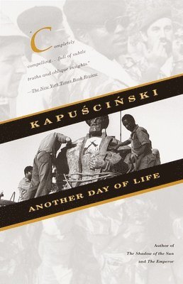 Ryszard Kapuscinski - Another Day of Life, Häftad
