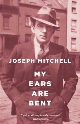 Joseph Mitchell - My Ears Are Bent, Häftad