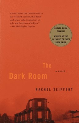 Rachel Seiffert - The Dark Room, Häftad