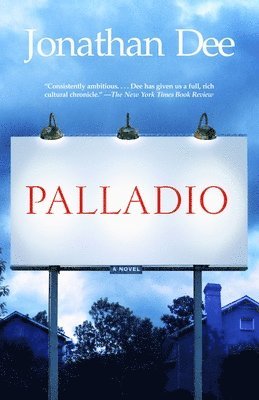Jonathan Dee - Palladio, Häftad